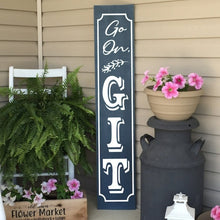 Load image into Gallery viewer, Go On Git Painted Wood Porch Sign Dark Blue Board White Lettering