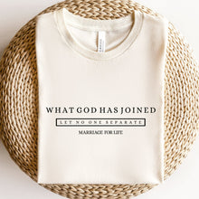 Load image into Gallery viewer, What God Has Joined Marriage For Life T Shirt