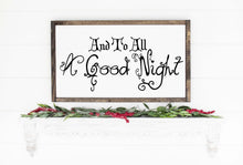 Load image into Gallery viewer, And To All A Good Night Painted Wood Sign White Board Charcoal Letters