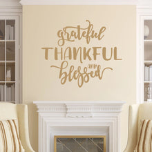 Load image into Gallery viewer, Grateful Thankful And Blessed Vinyl Wall Deal Light Brown