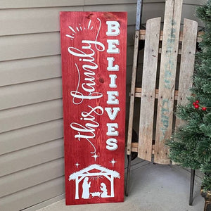 This Family Believes Porch Welcome Sign Red Stain White Lettering
