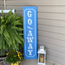 Load image into Gallery viewer, Go Away Porch Sign Blue Paint White Lettering