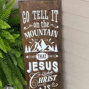 Go Tell It On The Mountain Painted Wooden Porch Sign Dark Walnut Stain White Lettering