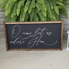 Load image into Gallery viewer, O Come Let Us Adore Him Painted Wood Sign Black Board White Letters