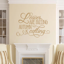 Load image into Gallery viewer, Leaves Are Falling Autumn Is Calling Vinyl Wall Decal Light Brown
