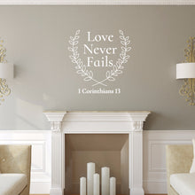 Load image into Gallery viewer, Love Never Fails Bible Verse With Laurels Vinyl Wall Decal 22578