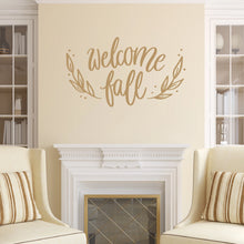 Load image into Gallery viewer, Welcome Fall Vinyl Wall Decal Light Brown