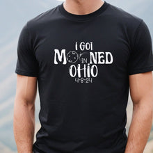 Load image into Gallery viewer, I Got Mooned In Ohio Total Solar Eclipse T Shirt Black