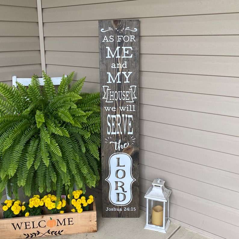 As For Me And My House We Will Serve The Lord Vertical Porch Sign Dark Walnut Stain White Lettering