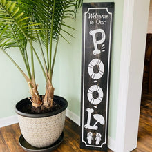 Load image into Gallery viewer, Welcome To Our Pool Wood Sign Black Stain White Lettering