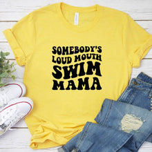 Load image into Gallery viewer, Somebodys Loud Mouth Swim Mama Yellow Gold T Shirt With Black Image