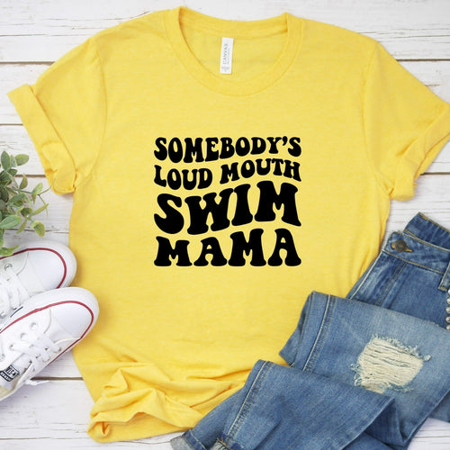 Somebodys Loud Mouth Swim Mama Yellow Gold T Shirt With Black Image