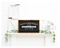 Spring Flower Market Painted Wood Sign Black Background With White Image