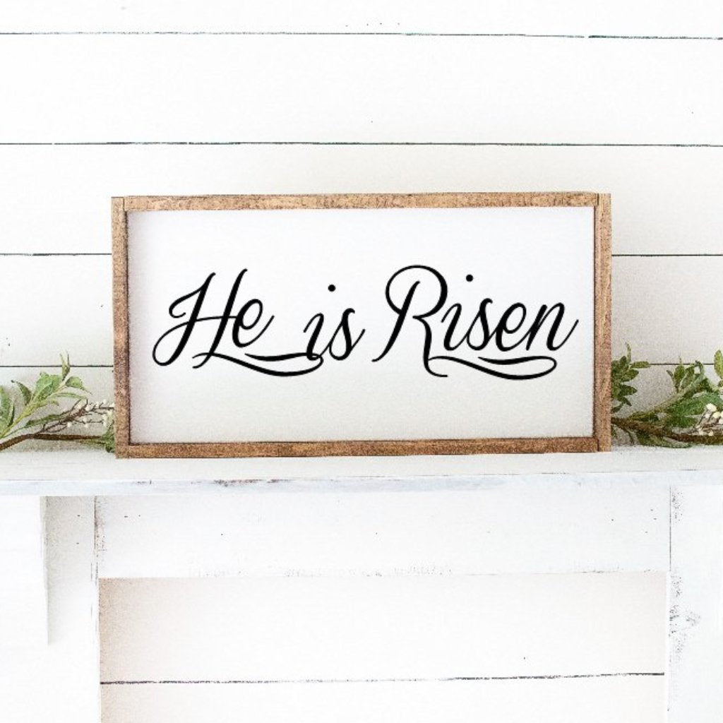 He Is Risen Framed Hand Painted Wood Sign White With Black Lettering