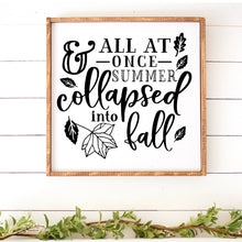 Load image into Gallery viewer, All At Once Summer Collapsed Into Fall Hand Painted Wood Sign White Board Black Letters Large Framed
