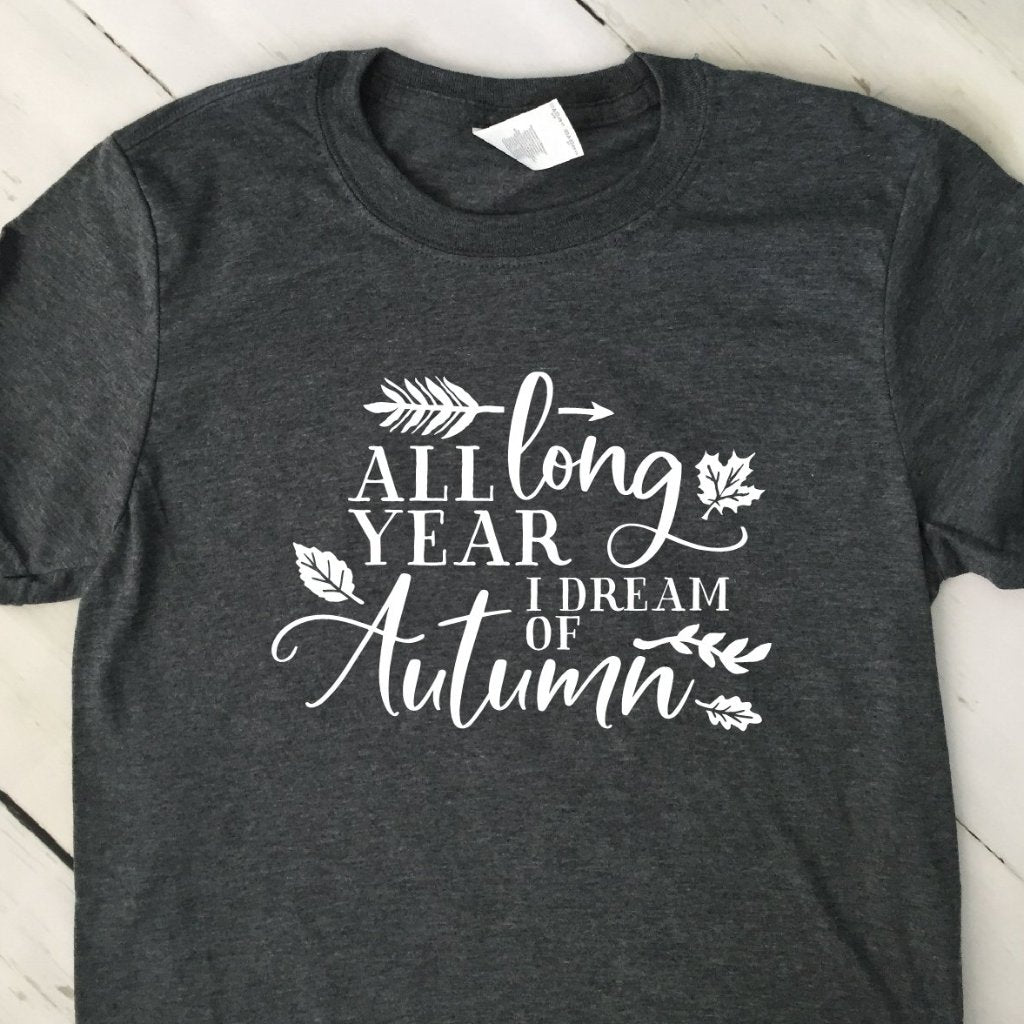 All Year Long I Dream Of Fall Dark Heather Gray T Shirt