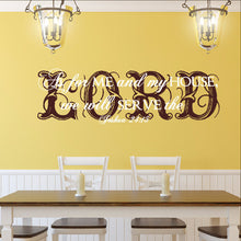 Load image into Gallery viewer, As For Me and My House We will Serve the Lord Joshua 24:15 Scripture Style B 22169 - Cuttin&#39; Up Custom Die Cuts - 1