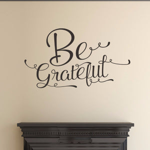 Be Grateful Script Vinyl Wall Decal 22575