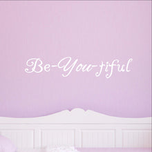 Load image into Gallery viewer, Be You Tiful Vinyl Wall Decal  22305 - Cuttin&#39; Up Custom Die Cuts - 1