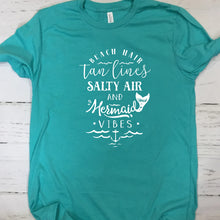 Load image into Gallery viewer, Beach Hair Tan Lines Salty Air And Mermaid Vibes T Shirt 