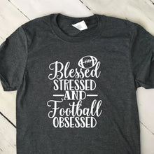 Load image into Gallery viewer, Blessed Stressed And Football Obsessed Short Sleeve T Shirt Dark Heather Gray White Lettering