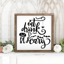 Load image into Gallery viewer, Eat Drink And Be Scary Hand Painted Framed Wood Sign Small White Board Black Letters