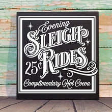 Load image into Gallery viewer, Evening Sleigh Rides Hand Painted Wood Sign Black With White Lettering