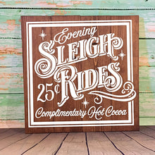 Load image into Gallery viewer, Evening Sleigh Rides Wood Sign Dark Walnut Stain With White Lettering