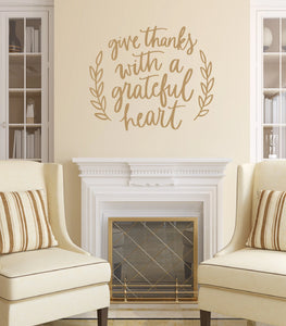 Give Thanks With A Grateful Heart Vinyl Wall Decal 22633