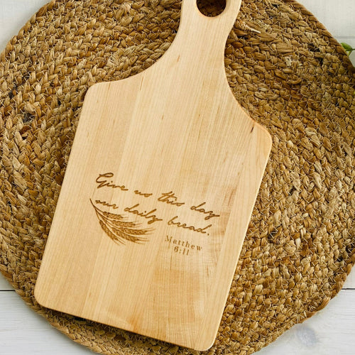 Give Us This Day Our Daily Bread Laser Engraved Cutting Board Maple
