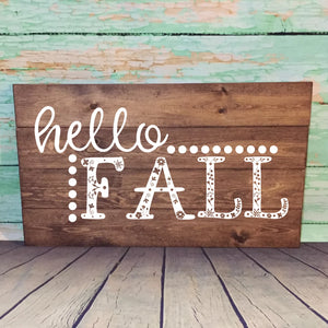 Hello Fall Hand Painted Wood Sign Plank Style Dark Walnut Stain White Letters