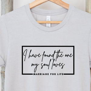 I Have Found The One My Soul Loves Marriage For Life Long Sleeve T Shirt Gray