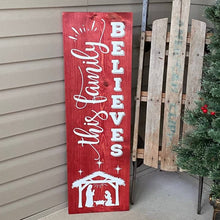Load image into Gallery viewer, This Family Believes Porch Welcome Sign Red Stain White Lettering