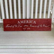 Load image into Gallery viewer, America Sign Red Stain White Lettering