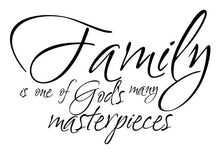 Load image into Gallery viewer, Family Is One of God&#39;s Many Masterpieces Vinyl Wall Decal 22081 - Cuttin&#39; Up Custom Die Cuts - 2