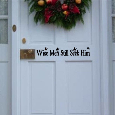 Wise Men Still Seek Him Christmas Removable Vinyl Door Decal 22242 - Cuttin' Up Custom Die Cuts - 1