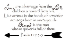 Load image into Gallery viewer, Christian Bible Verse Vinyl Wall Decal Psalm 127:3-5 Sons are a Heritage from the Lord 22300 - Cuttin&#39; Up Custom Die Cuts - 2