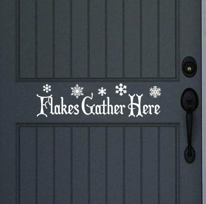 Flakes Gather Here Winter Removable Vinyl Door Decal 22235 - Cuttin' Up Custom Die Cuts - 1
