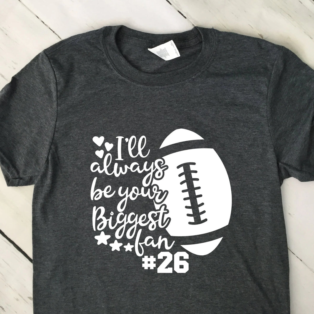 Custom I'll Always Be Your Biggest Fan Short Sleeve T Shirt With Jersey Number Dark Heather Gray