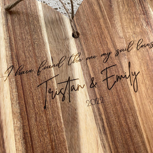 Personalized I Have Found The One My Soul Loves Heart Shaped Laser Engraved Cutting or Charcuterie Board