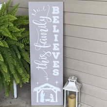Load image into Gallery viewer, This Family Believes With Nativity Wooden Porch Sign Light Gray Paint White Lettering