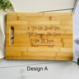 If You Can Read This The Snacks Are Gone Time To Leave Design A Bamboo Charcuterie Board