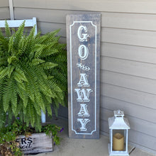 Load image into Gallery viewer, Go Away Wooden Porch Sign Gray Stain White Lettering