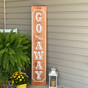Go Away Porch Sign Light Walnut Stain White Lettering