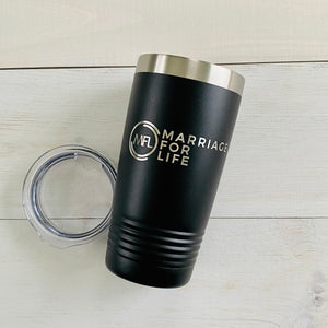 Marriage For Life 20 oz. Stainless Steel Tumbler Black Laser Engraved