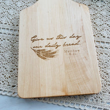 Load image into Gallery viewer, Give Us This Day Our Daily Bread Laser Engraved Cutting Board
