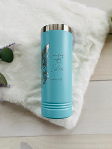 Consider The Lilies Engraved Tumbler Teal