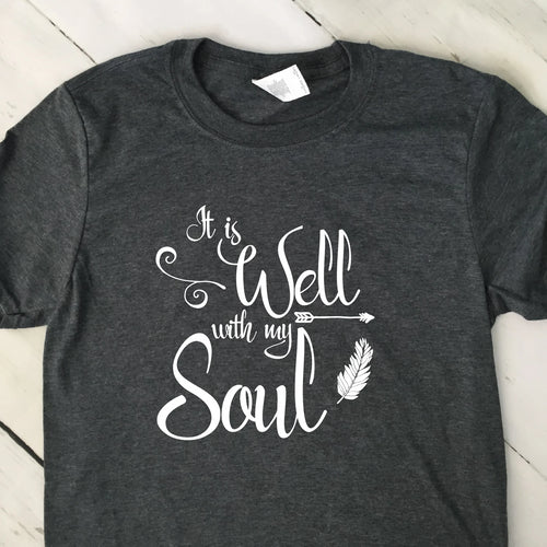 It Is Well With My Soul Dark Heather Gray T Shirt