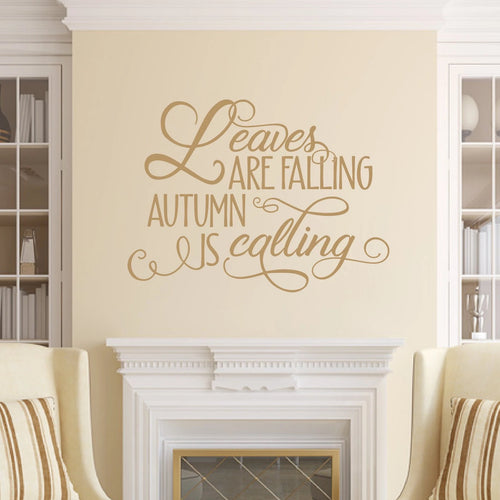 Leaves Are Falling Autumn Is Calling Vinyl Wall Decal Light Brown