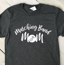 Load image into Gallery viewer, Marching Band Mom T Shirt Dark Heather Gray White Lettering